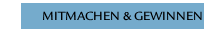 MITMACHEN & GEWINNEN